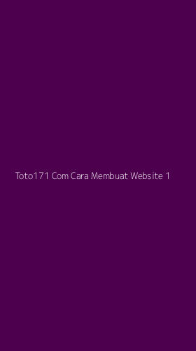 Tampilan Antarmuka Aplikasi Toto171 Com Cara Membuat Website - 1