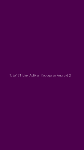 Tampilan Antarmuka Aplikasi Toto171 Link Aplikasi Kebugaran Android - 2