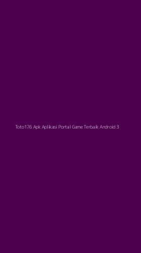 Tampilan Antarmuka Aplikasi Toto176 Apk Aplikasi Portal Game Terbaik Android - 3