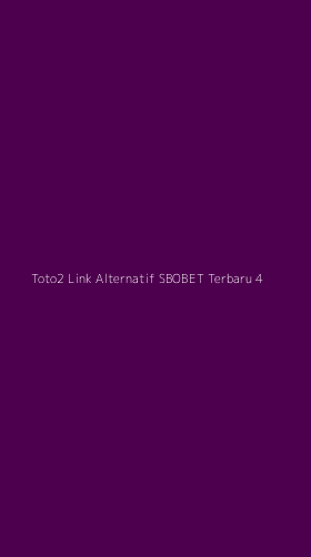 Tampilan Antarmuka Aplikasi Toto2 Link Alternatif Sbobet Terbaru - 4