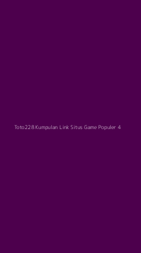 Tampilan Antarmuka Aplikasi Toto228 Kumpulan Link Situs Game Populer - 4