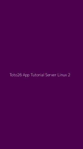 Tampilan Antarmuka Aplikasi Toto26 App Tutorial Server Linux - 2