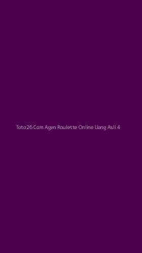 Tampilan Antarmuka Aplikasi Toto26 Com Agen Roulette Online Uang Asli - 4