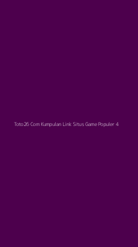 Tampilan Antarmuka Aplikasi Toto26 Com Kumpulan Link Situs Game Populer - 4