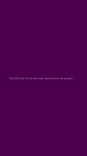 Tampilan Antarmuka Aplikasi Toto328 Apk Portal Informasi Game Online Terupdate - 1