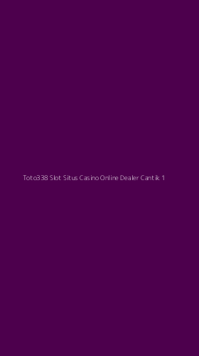 Tampilan Antarmuka Aplikasi Toto338 Slot Situs Casino Online Dealer Cantik - 1