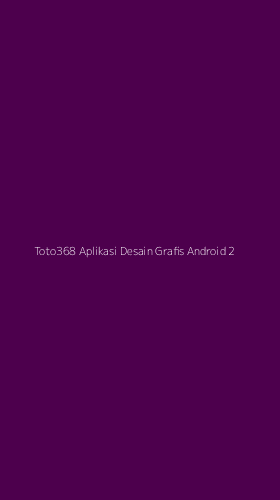 Tampilan Antarmuka Aplikasi Toto368 Aplikasi Desain Grafis Android - 2