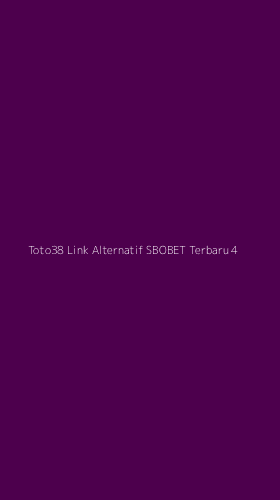 Tampilan Antarmuka Aplikasi Toto38 Link Alternatif Sbobet Terbaru - 4