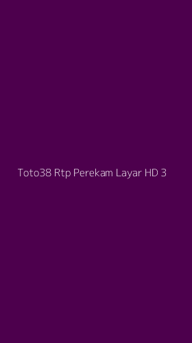 Tampilan Antarmuka Aplikasi Toto38 Rtp Perekam Layar Hd - 3