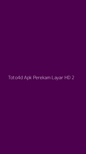 Tampilan Antarmuka Aplikasi Toto4d Apk Perekam Layar Hd - 2
