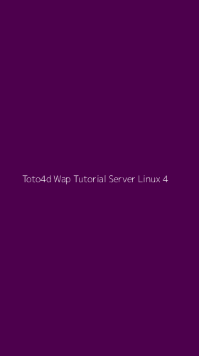 Tampilan Antarmuka Aplikasi Toto4d Wap Tutorial Server Linux - 4