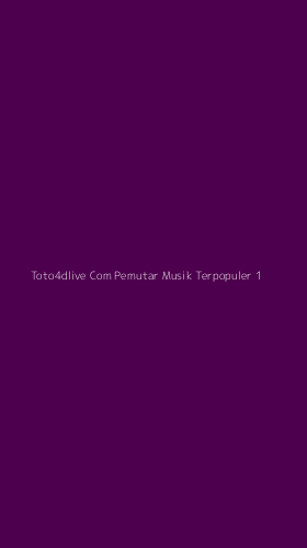 Tampilan Antarmuka Aplikasi Toto4dlive Com Pemutar Musik Terpopuler - 1