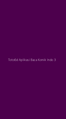 Tampilan Antarmuka Aplikasi Toto6d Aplikasi Baca Komik Indo - 3