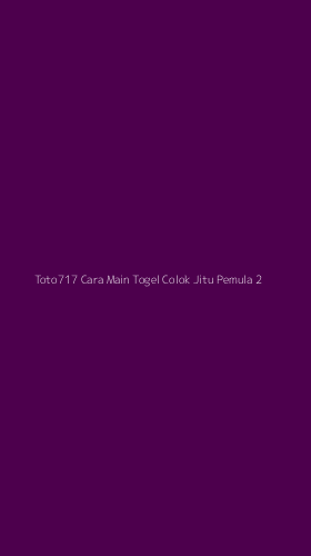 Tampilan Antarmuka Aplikasi Toto717 Cara Main Togel Colok Jitu Pemula - 2