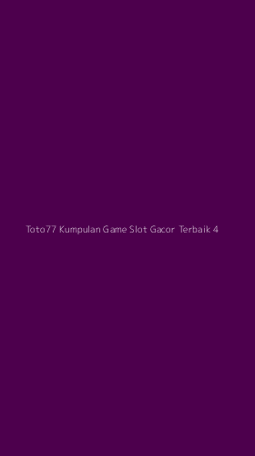 Tampilan Antarmuka Aplikasi Toto77 Kumpulan Game Slot Gacor Terbaik - 4
