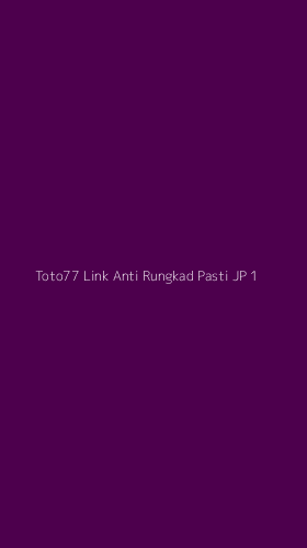 Tampilan Antarmuka Aplikasi Toto77 Link Anti Rungkad Pasti Jp - 1