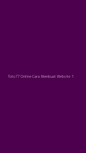 Tampilan Antarmuka Aplikasi Toto77 Online Cara Membuat Website - 1