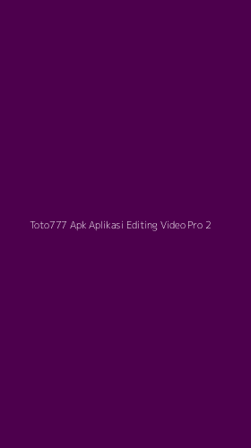 Tampilan Antarmuka Aplikasi Toto777 Apk Aplikasi Editing Video Pro - 2
