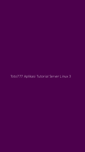 Tampilan Antarmuka Aplikasi Toto777 Aplikasi Tutorial Server Linux - 3