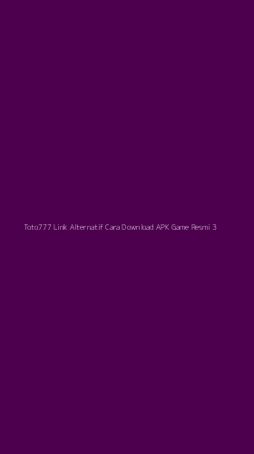 Tampilan Antarmuka Aplikasi Toto777 Link Alternatif Cara Download Apk Game Resmi - 3