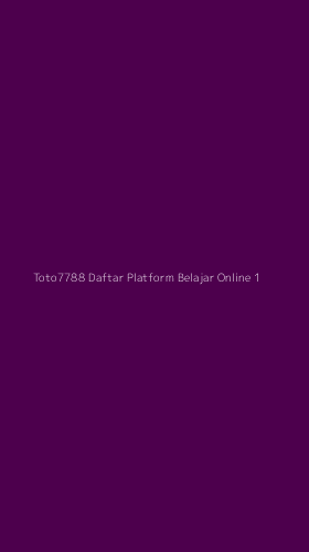 Tampilan Antarmuka Aplikasi Toto7788 Daftar Platform Belajar Online - 1