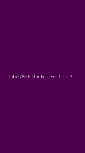 Tampilan Antarmuka Aplikasi Toto7788 Editor Foto Aesthetic - 3
