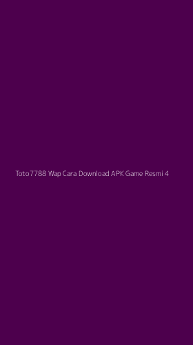 Tampilan Antarmuka Aplikasi Toto7788 Wap Cara Download Apk Game Resmi - 4