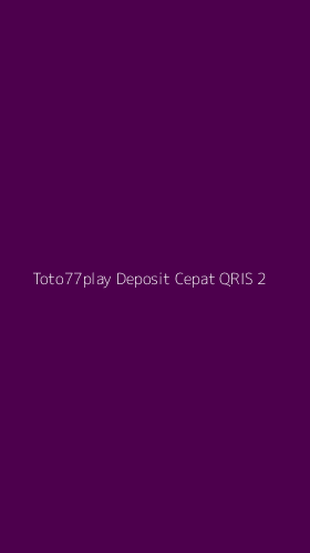 Tampilan Antarmuka Aplikasi Toto77play Deposit Cepat Qris - 2
