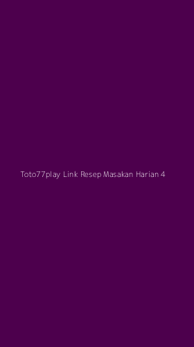 Tampilan Antarmuka Aplikasi Toto77play Link Resep Masakan Harian - 4