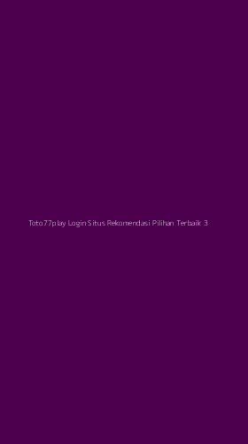 Tampilan Antarmuka Aplikasi Toto77play Login Situs Rekomendasi Pilihan Terbaik - 3