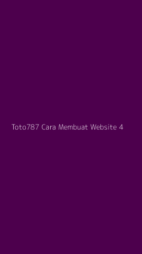 Tampilan Antarmuka Aplikasi Toto787 Cara Membuat Website - 4