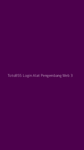 Tampilan Antarmuka Aplikasi Toto855 Login Alat Pengembang Web - 3