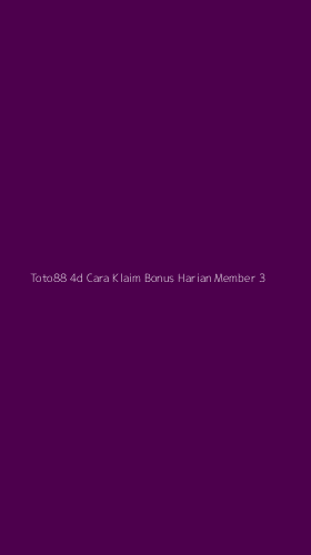 Tampilan Antarmuka Aplikasi Toto88 4d Cara Klaim Bonus Harian Member - 3