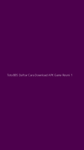 Tampilan Antarmuka Aplikasi Toto885 Daftar Cara Download Apk Game Resmi - 1