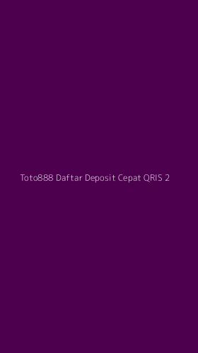 Tampilan Antarmuka Aplikasi Toto888 Daftar Deposit Cepat Qris - 2