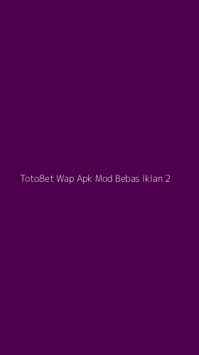 Tampilan Antarmuka Aplikasi Toto8et Wap Apk Mod Bebas Iklan - 2