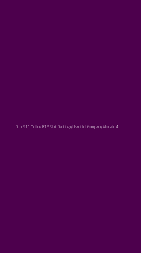 Tampilan Antarmuka Aplikasi Toto911 Online Rtp Slot Tertinggi Hari Ini Gampang Maxwin - 4