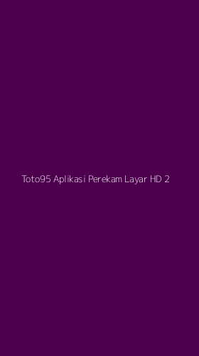 Tampilan Antarmuka Aplikasi Toto95 Aplikasi Perekam Layar Hd - 2