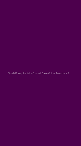 Tampilan Antarmuka Aplikasi Toto988 Wap Portal Informasi Game Online Terupdate - 2