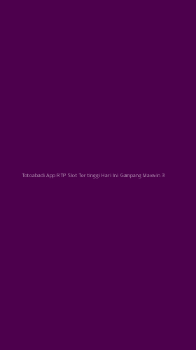 Tampilan Antarmuka Aplikasi Totoabadi App Rtp Slot Tertinggi Hari Ini Gampang Maxwin - 3