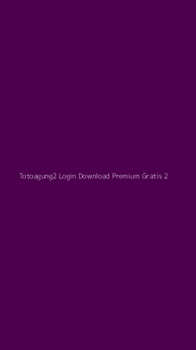 Tampilan Antarmuka Aplikasi Totoagung2 Login Download Premium Gratis - 2