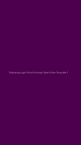 Tampilan Antarmuka Aplikasi Totobarong Login Portal Informasi Game Online Terupdate - 1