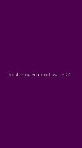 Tampilan Antarmuka Aplikasi Totobarong Perekam Layar Hd - 4