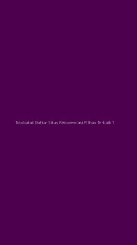 Tampilan Antarmuka Aplikasi Totobatak Daftar Situs Rekomendasi Pilihan Terbaik - 1