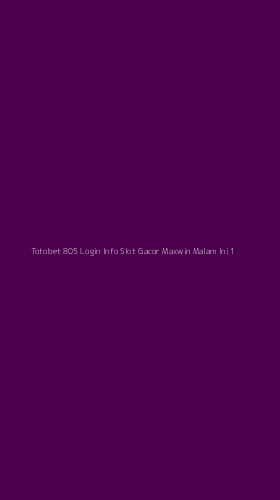 Tampilan Antarmuka Aplikasi Totobet 805 Login Info Slot Gacor Maxwin Malam Ini - 1