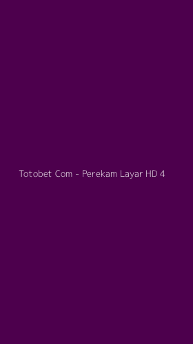 Tampilan Antarmuka Aplikasi Totobet Com - Perekam Layar HD - 4