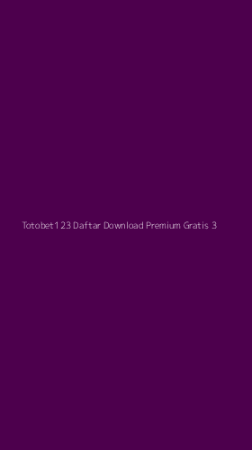 Tampilan Antarmuka Aplikasi Totobet123 Daftar Download Premium Gratis - 3