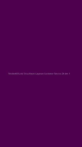 Tampilan Antarmuka Aplikasi Totobet69 Link Situs Resmi Layanan Customer Service 24jam - 1