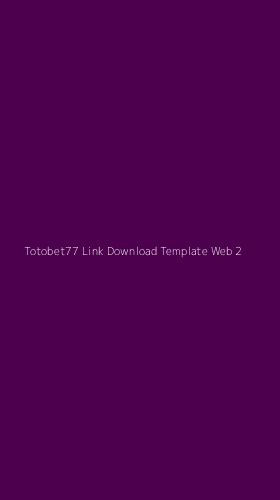 Tampilan Antarmuka Aplikasi Totobet77 Link Download Template Web - 2