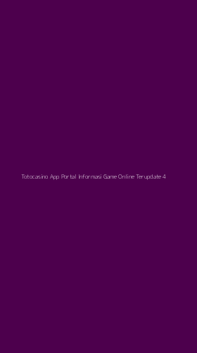 Tampilan Antarmuka Aplikasi Totocasino App Portal Informasi Game Online Terupdate - 4